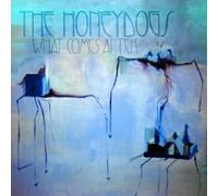 Honeydogs - What Comes After