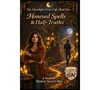 Honeyed Spells & Half-Truths: A Practical Guide to Consciousness, Emotions, and Self-Healing where magic is real