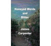 Honeyed Words and Bitter