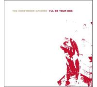 Honeymoon Machine, The - I'll Be Your Dog