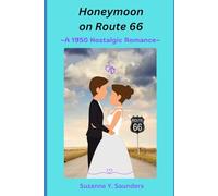 Honeymoon on Route 66: A 1950 Nostalgic Romance