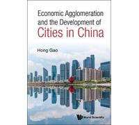 Hong Gao Economic Agglomeration And The Development Of Cities (Copertina rigida)