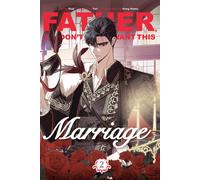 Hong Heesu Father, I Don't Want This Marriage, Volume 2 (Tascabile)
