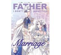 Hong Heesu Father, I Don't Want This Marriage, Volume 5 (Tascabile)