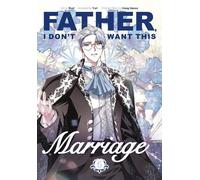 Hong Heesu Father, I Don't Want This Marriage, Volume 6 (Tascabile)