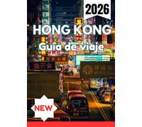 HONG KONG GUÍA DE VIAJE 2026