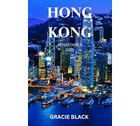 HONG KONG REISEFÜHRER 2025: Eine Reise durch Skyline-Träume, versteckte Märkte und zeitlose Traditionen