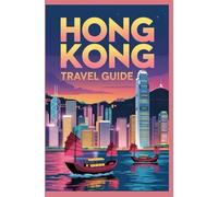 HONG KONG TRAVEL GUIDE