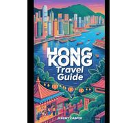 HONG KONG TRAVEL GUIDE