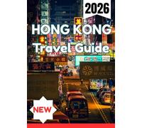 HONG KONG TRAVEL GUIDE 2026