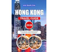 HONG KONG TRAVEL GUIDE 2026: Gothic Splendor, Half-Timbered Charm, and European Spirit on the Rhine