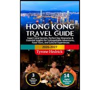 Hong Kong Travel Guide: Expert Local Secrets, Perfect Day Itineraries & Essential Insights for Unforgettable Adventures, Food Tours, and Cultural Experiences
