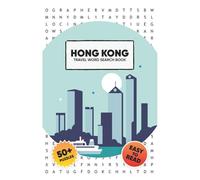 Hong Kong - Travel Word Search Puzzle Book: Word Searches with Easy to Read Print about Hong Kong, Travel, Culture and more! | 6x9 inches, 110 pages | 50+ Puzzles... Gifts for Travelling, Commuting, Vacations, Leisure