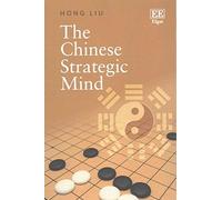 Hong Liu The Chinese Strategic Mind (Tascabile)