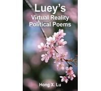 Hong X Lu Luey's Virtual Reality Political Poems (Copertina rigida)