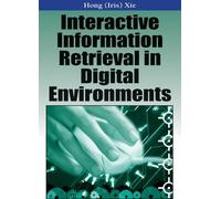 Hong Xie Interactive Information Retrieval in Digital Environ (Copertina rigida)