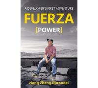 FUERZA (Power): A Developer's First Adventure