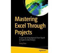 Hong Zhou Mastering Excel Through Projects (Tascabile)