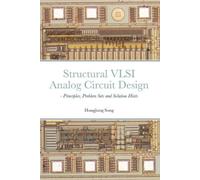 Hongjiang Song Structural VLSI Analog Circuit Design - Principles, P (Tascabile)