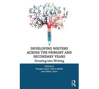 Honglin Chen Developing Writers Across the Primary and Secondary Yea (Tascabile)