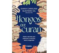 Hongos que curan / Mushrooms that Heal