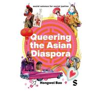 Hongwei Bao Queering the Asian Diaspora (Tascabile)