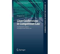Hongyan Liu Liner Conferences in Competition Law: A Comparative Anal (Tascabile)