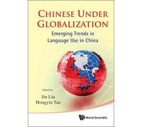 Hongyin Tao Chinese Under Globalization: Emerging Trends In L (Copertina rigida)