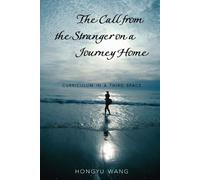 Hongyu Wang The Call from the Stranger on a Journey Home (Tascabile)