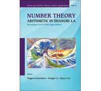 Hongze Li Number Theory: Arithmetic In Shangri-la - Proceedin (Copertina rigida)