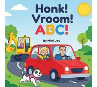HONK! VROOM! ABC!: A Mimi & Pops Adventure