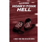 Honky-Tonk Hell: A Rhett and Toni Detective Novel