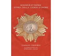 Honneur et Patrie. Storia della Legion d'Onore
