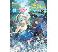 Honobonoru500 The Weakest Tamer Began a Journey to Pick Up Trash (Li (Tascabile)