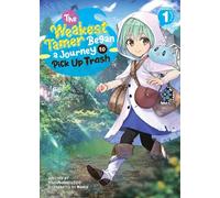 Honobonoru500 The Weakest Tamer Began a Journey to Pick Up Trash (Li (Tascabile)