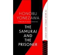 Honobu Yonezawa The Samurai and the Prisoner (Tascabile)