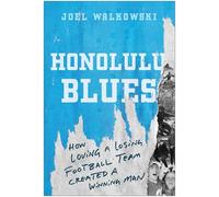 Honolulu Blues: How Loving a Losing Team Created a Winning Man