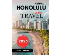 HONOLULU, HAWAII TRAVEL GUIDE 2025