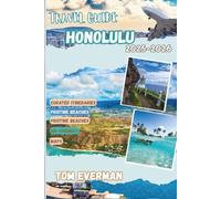 Honolulu Travel Guide 2025-2026 (Full Colour): Discover Beaches, Food, Culture, Hikes, History, and Hidden Gems on Oʻahu’s South Shore