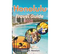 HONOLULU TRAVEL GUIDE 2026: The Ultimate 2026 Traveler’s Handbook for Honolulu and Oahu