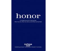 Honor: A Guided Journal To Remember Who You Are, Why You Serve, and What Comes Next