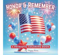 Honor And Remember: A Patriotic Coloring Book