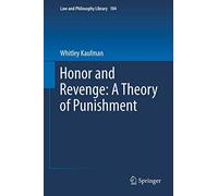 Honor and Revenge: A Theory of Punishment: 104
