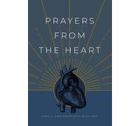 Honor Books Prayers from the Heart: Simple Conversations with God (Tascabile)