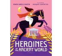 Honor Cargill-Martin Heroines of the Ancient World (Copertina rigida)