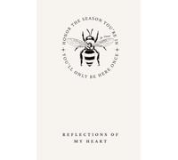 Honor the Season You're In-You'll Only Be Here Once: A Christian Journal for Reflection & Growth