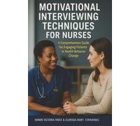 Honor Victoria Motivational Interviewing Techniques for Nurses: A c (Tascabile)