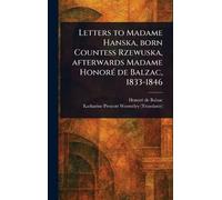 Honoré de Balza Letters to Madame Hanska, Born Countess Rzewu (Copertina rigida)