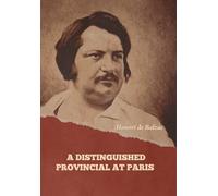 Honoré de Balzac A Distinguished Provincial at Paris (Copertina rigida)