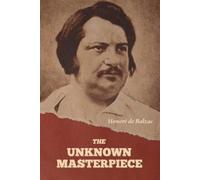 Honoré de Balzac De Balzac Honore The Unknown Masterpiece (Tascabile)